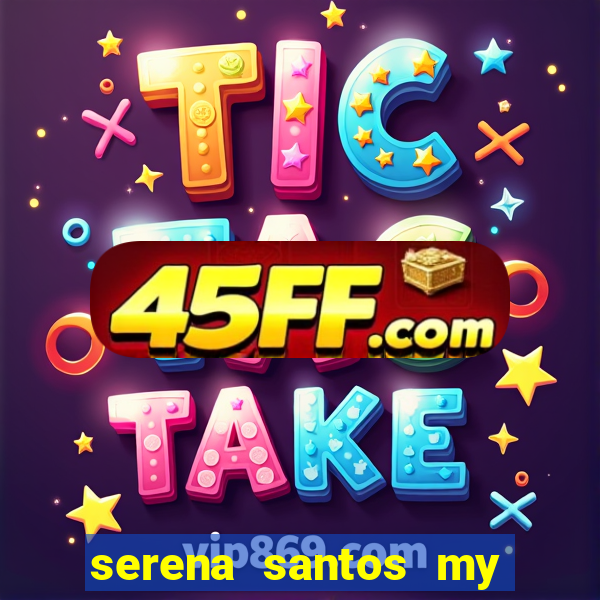serena santos my pervy family